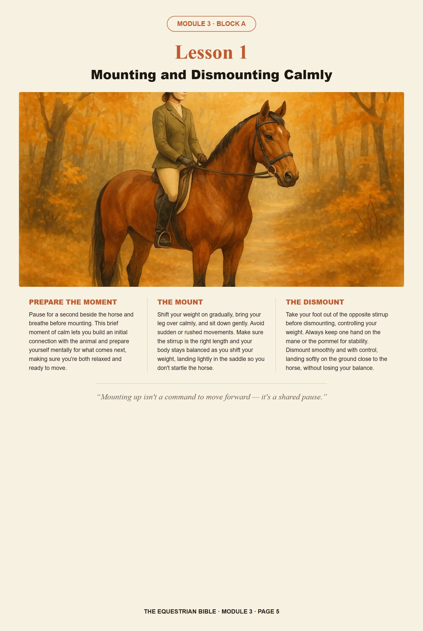 Calm mounting and dismounting